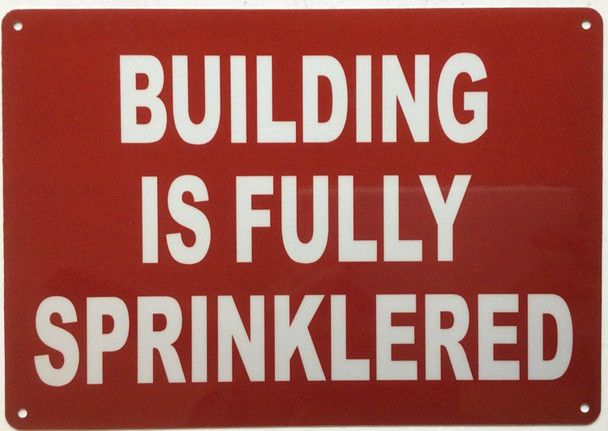 Sign Building is fully sprinkler  (Red, Reflective, ALUMINUM-RUST FREE)