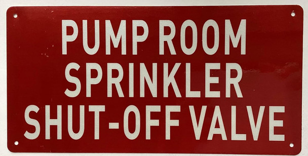 Sign Pump room sprinkler shut-off valve  (REFLECTIVE, Red, ALUMINIUM MATERIAL,RUST FREE)