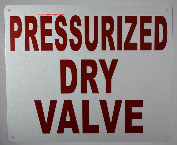 PRESSURIZED Dry Valve Sign, Engineer Grade Reflective Aluminum Sign