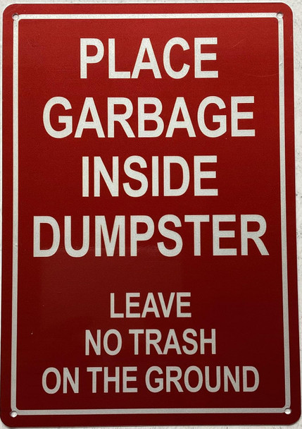 Place Garbage inside Dumpster Leave no trash on the ground