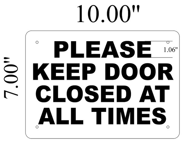 Please  Keep Door Closed At All Times Sign