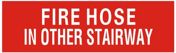 FIRE HOSE IN OTHER STAIRWAY SIGN-