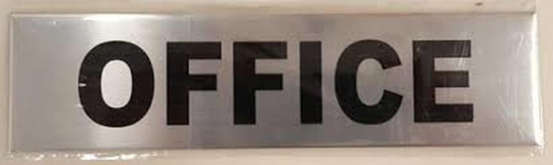 OFFICE SIGN (BRUSHED ALUMINUM SIGNS 2X7.75)