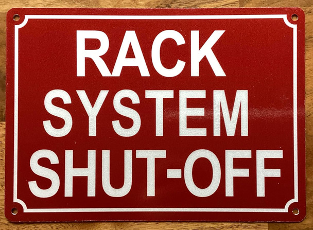 RACK SYSTEM SHUT-OFF SIGN