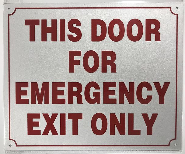 SIGNS THIS DOOR FOR EMERGENCY EXIT ONLY