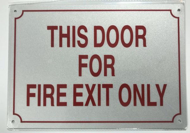 SIGNS THIS DOOR FOR FIRE EXIT ONLY