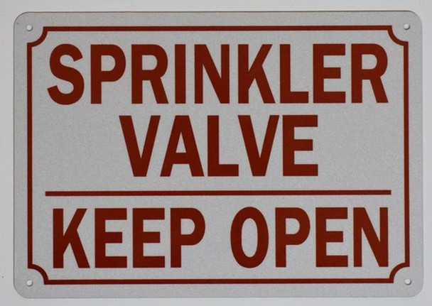 SPRINKLER VALVE KEEP OPEN SIGN (ALUMINUM