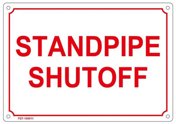 STANDPIPE SHUTOFF SIGN (ALUMINUM SIGNS 7X10,