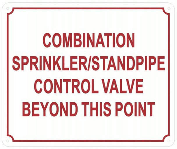 SIGNS COMBINATION SPRINKLER/STANDPIPE CONTROL VALVE BEYOND THIS