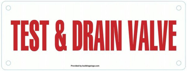 TEST AND DRAIN VALVE SIGN (WHITE,ALUMINUM