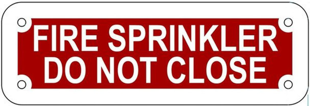 FIRE SPRINKLER DO NOT CLOSE SIGN-