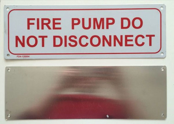 FIRE PUMP DO NOT DISCONNECT SIGN (WHITE, ALUMINUM SIGNS 4X12)