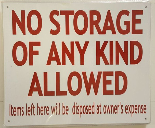 SIGNS NO STORAGE OF ANY KIND ALLOWED