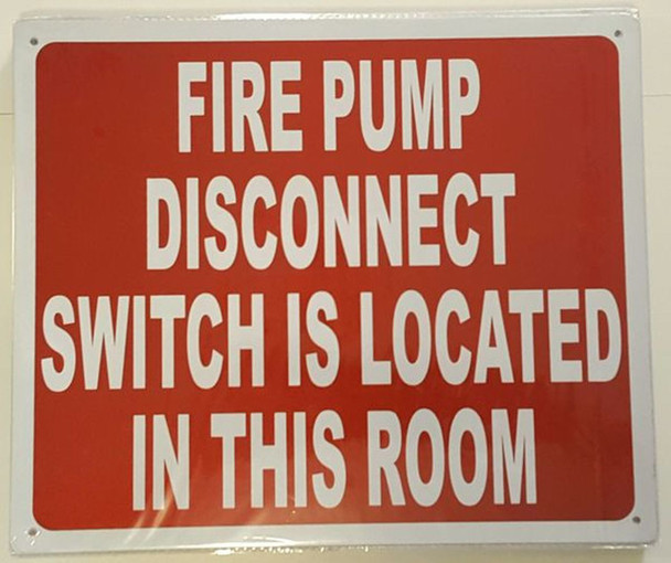 SIGNS FIRE PUMP DISCONNECT SWITCH IS LOCATED