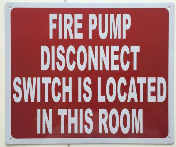 FIRE PUMP DISCONNECT SWITCH IS LOCATED in this room sign