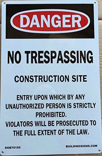 NO TRESPASSING CONSTRUCTION SITE SIGN (
