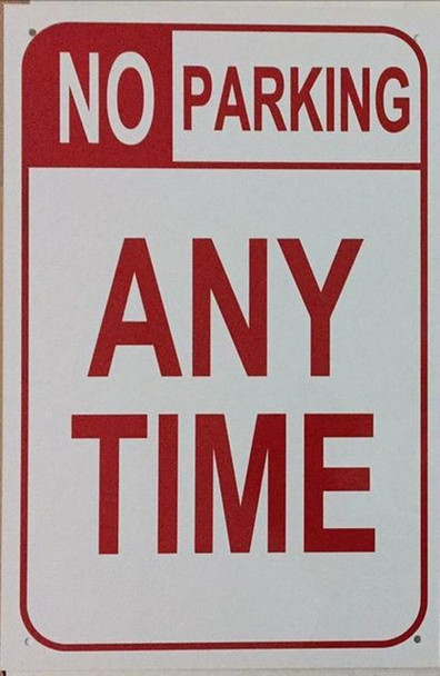 NO PARKING ANY TIME SIGN –