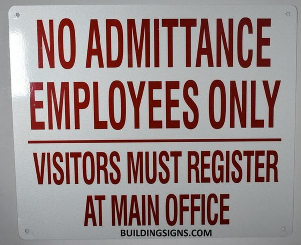 NO ADMITTANCE EMPLOYEES ONLY VISITORS MUST