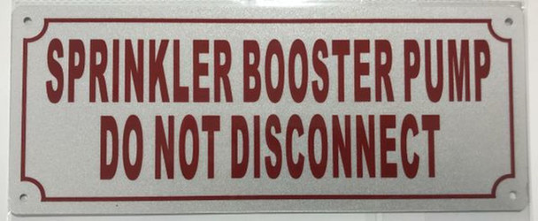 SIGNS SPRINKLER BOOSTER PUMP DO NOT DISCONNECT