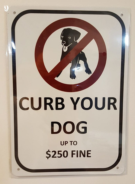 CURB YOUR DOG UP TO $250 FINE SIGN