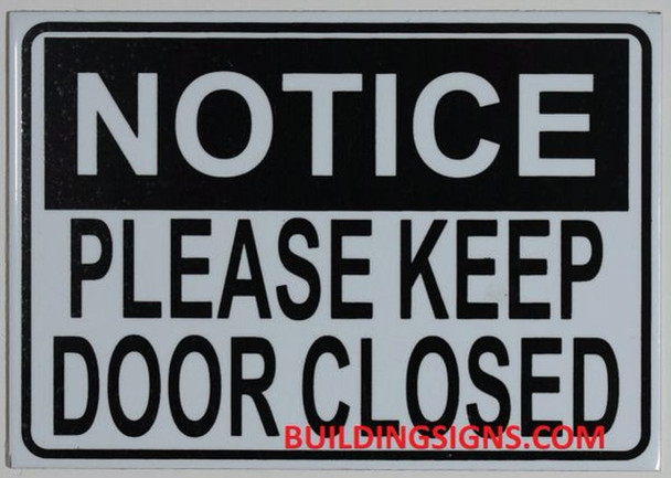 SIGNS NOTICE PLEASE KEEP DOOR CLOSED SIGN-