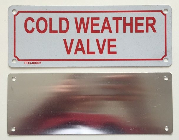 COLD WEATHER VALVE SIGN ( ALUMINIUM 3x8 )