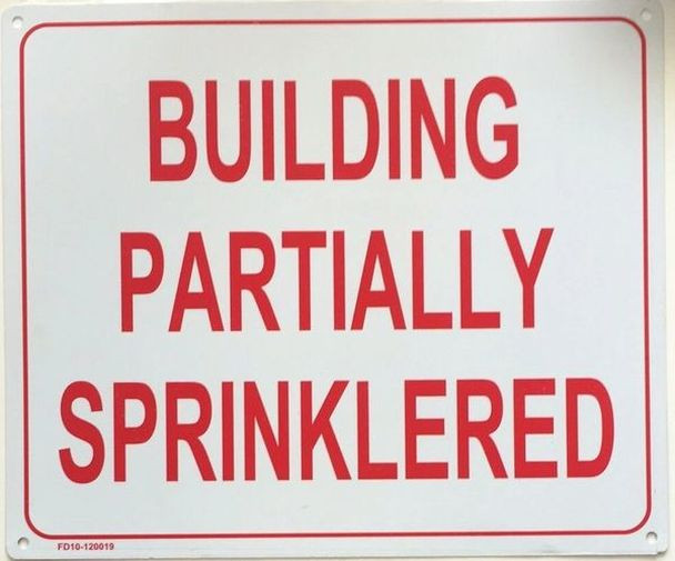 BUILDING PARTIALLY SPRINKLERED SIGN ( ALUMINIUM 10x12 -Rust Free )