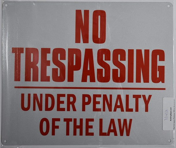 SIGNS NO TRESPASSING Under Penalty of The