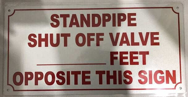 SIGNS Standpipe Shut Off Valve Sign-Reflective !!!