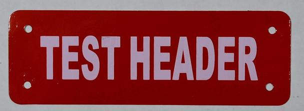 SIGNS Test Header Sign (RED Reflective, Aluminium