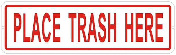 Place Trash HERE Sign-Trash Sign (Aluminum