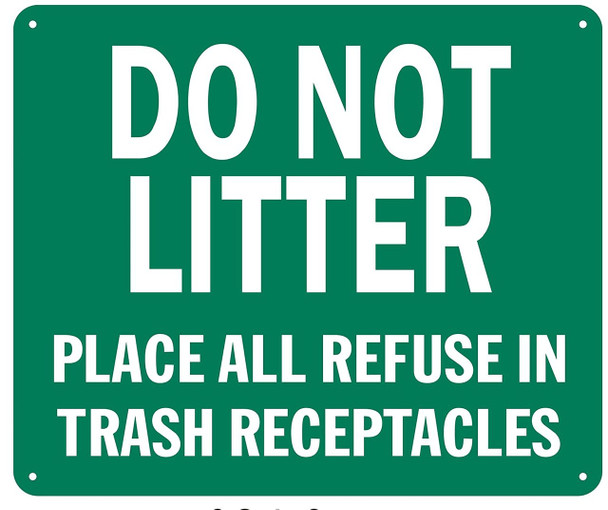 DO NOT LITTER PLACE ALL REFUSE