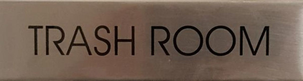 TRASH ROOM SIGN - BRUSHED ALUMINUM