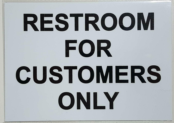 RESTROOM FOR CUSTOMER ONLY SIGN (