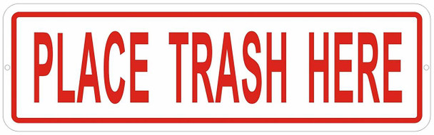 PLACE TRASH HERE SIGN- REFLECTIVE SIGN