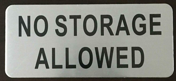 SIGNS NO STORAGE ALLOWED SIGN