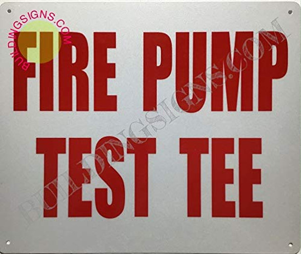 SIGNS FIRE Pump Test TEE Sign (Reflective