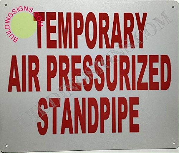 Temporary AIR PRESSURIZED Standpipe Sign (Reflective
