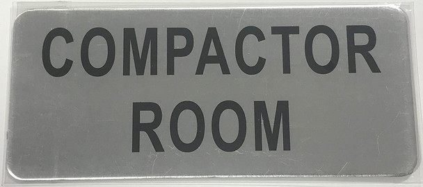 SIGNS COMPACTOR ROOM SIGN (BRUSH