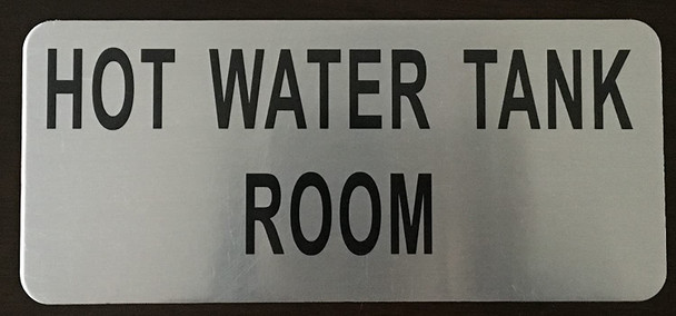 SIGNS HOT WATER TANK ROOM SIGN (BRUSH