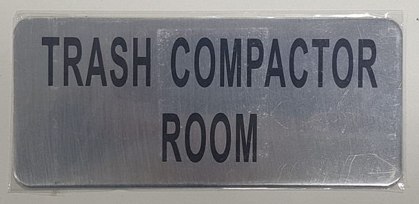 Trash Compactor Room Sign (Brush Aluminium,