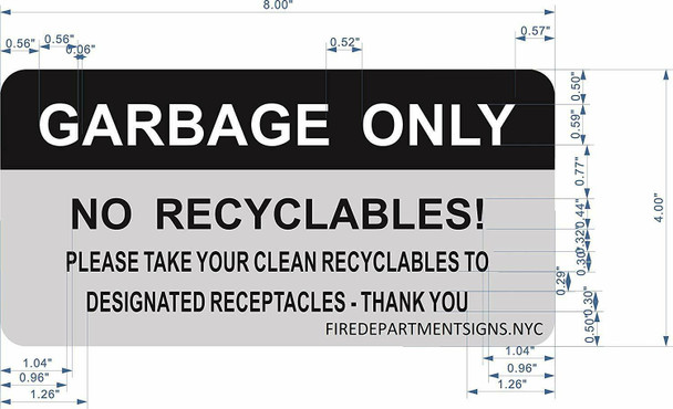 Garbage only no recyclables Sign-