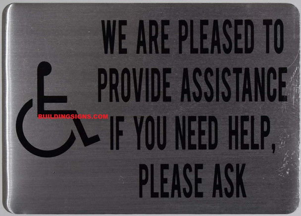 SIGNS WE are Please to Provide Assistance