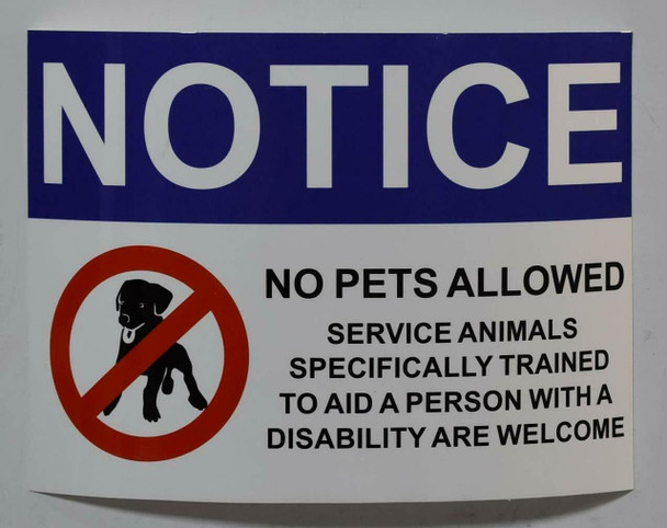 Notice: NO Pets Allowed Service Animals