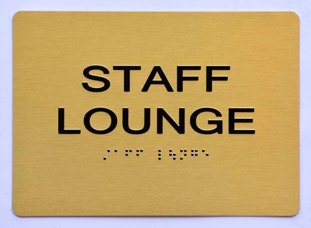 SIGNS STAFF LOUNGE Sign ADA-Tactile Signs GOLD