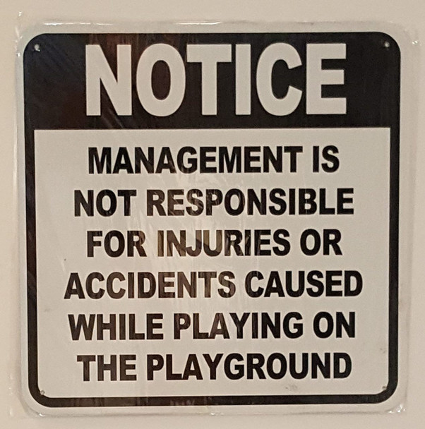 SIGNS MANAGEMENT IS NOT RESPONSIBLE FOR INJURIES