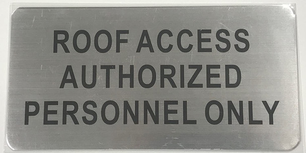 SIGNS ROOF ACCESS AUTHORIZED PERSONNEL ONLY SIGN
