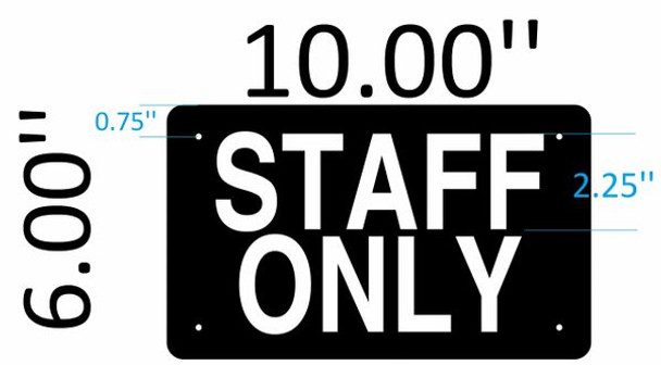 SIGNS STAFF ONLY SIGN (BLACK 6x10 Aluminium