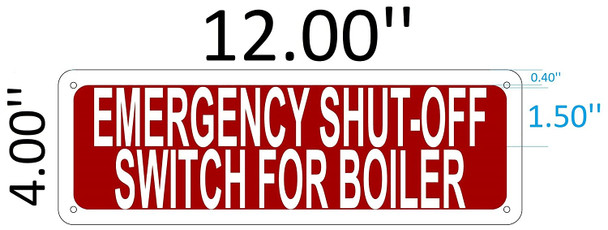 SIGNS EMERGENCY SHUT OFF SWITCH FOR BOILER