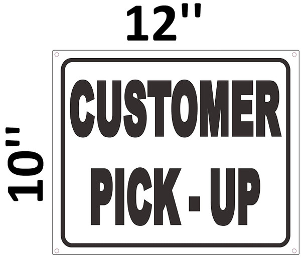 SIGNS Customer Pick up Sign (White Background,Aluminium,